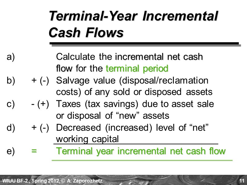 11 Terminal-Year Incremental Cash Flows a)    Calculate the incremental net cash